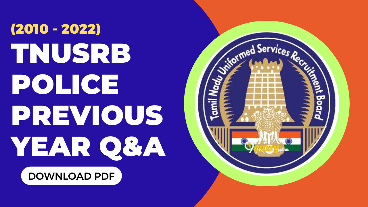 You are currently viewing TNUSRB POLICE PREVIOUS YEAR QUESTION PAPER (2010 – 2022)