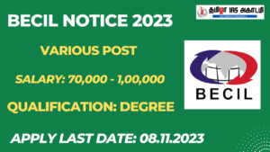 Read more about the article BECIL நிறுவனத்தில் வேலைவாய்ப்பு 2023 – பல்வேறு காலிப்பணியிடங்கள் – மாத ஊதியம் ரூ.1,00,000 வரை!