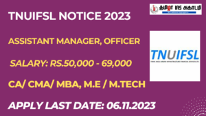 Read more about the article தமிழக அரசு வேலைவாய்ப்பு – பல்வேறு காலிப்பணியிடங்கள் – TNUIFSL Notice
